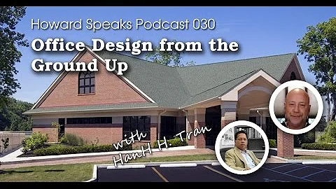 Office Design from the Ground Up with HanH H. Tran...