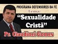 O QUE É PERMITIDO NA SEXUALIDADE CRISTÃ? - Pr. Claudinei Gomes responde no DEFENSORES DA FÉ