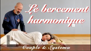 Couple et Systema #4 - Le bercement harmonique