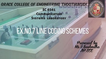GRACE COE-ECE-EC8561-Communication Systems Laboratory-Ex.7 LINE CODING SCHEMES