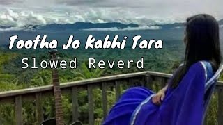 Tootha Jo Kabhi Tara | Atif Aslam | A Flying Jatt | Lo-fi Mix (Slowed Reverd) Lyrics Video