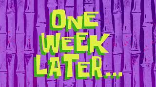 One Week Later... | SpongeBob Time Card #204