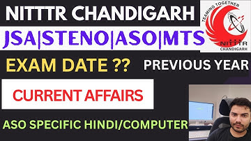 NITTTR CHANDIGARH RECRUITMENT 2025 | EXAM DATE ?JSA | STENO |ASO| ASO SPECIFIC NOTES| CURRENT AFFAIR