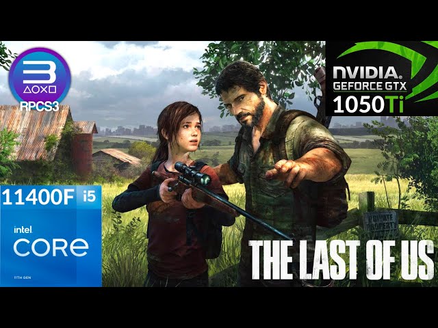 The Last Of Us RPCS3, Ryzen 3 3100, GTX 1050 ti