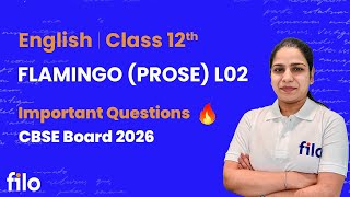 Flamingo (Prose) L02 | Class 12 English | CBSE Board 2026 | Imp Qs Explained