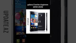 Galaxy S Series Ringtones 2010-2025