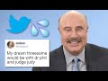 Dr. Phil Reads Thirst Tweets