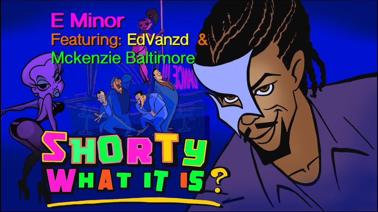 E Minor Shorty What it is? College radio edit YouTube