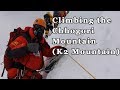 Climbing the Chhogori / Qogir Mountain | The Summit k2 （K2 The Killer Mountain）