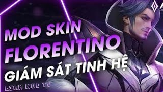 MOD SKIN FLORENTINO GIÁM SÁT TINH HỆ LIÊN QUÂN MÙA 4 - 2023 MỚI NHẤT FULL HIỆU ỨNG ÂM THANH BIẾN VỀ