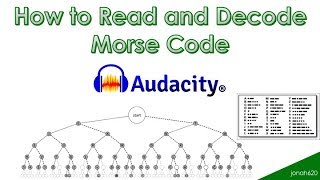 How to Read and Decode Morse Code using Audacity for those Battlefield Easter Eggs