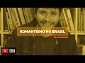 Literatura Brasileira: Romantismo no Brasil (Aula 09)