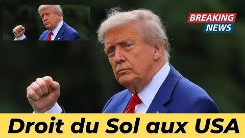 Droit du Sol aux USA: la Cour suprême tranche la Décision de TRUMP !!!