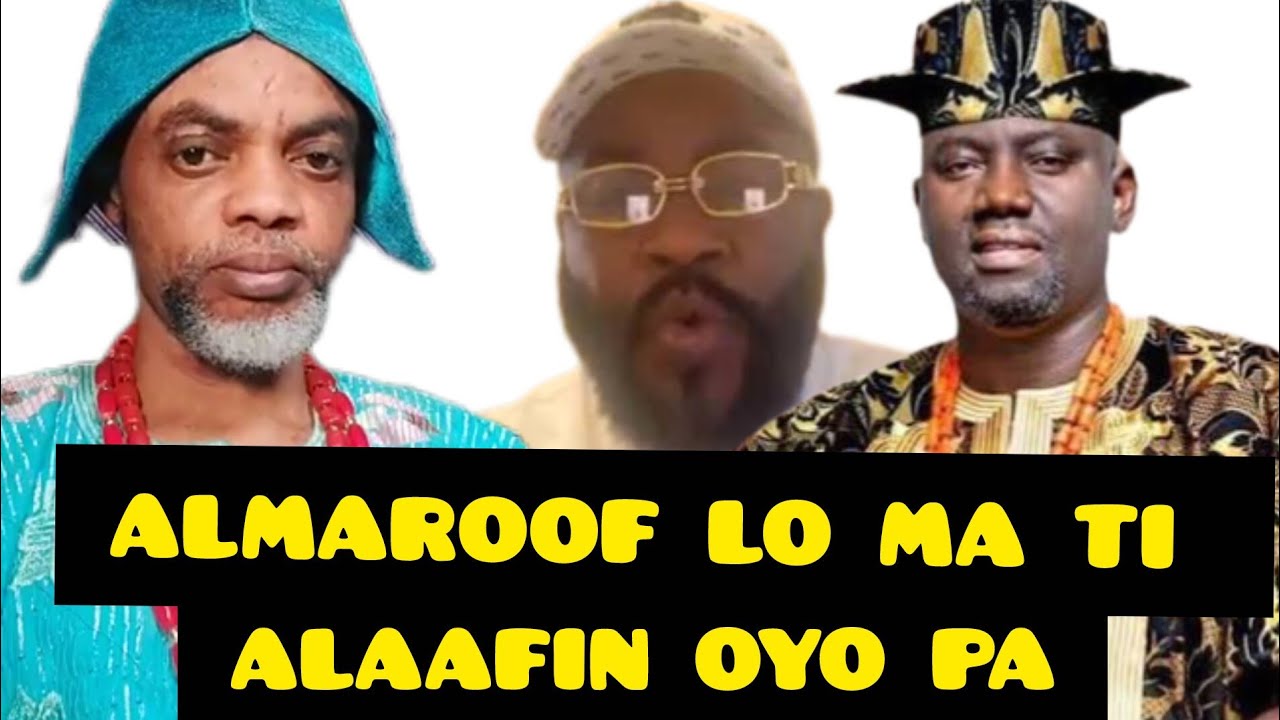  AARE ALMAROOF  KO ALAAFIN OYO WAHALA MIN-IN. AWIKOKO FUN LESI ORO E.