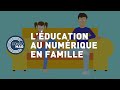 Lducation au numrique en famille  consomag