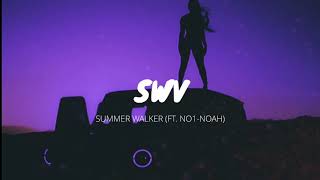 Summer Walker- SWV  [feat. NO1-Noah] (Chopped and Screwed)