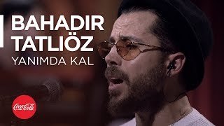 Video thumbnail of "Bahadır Tatlıöz @akustikhane / Yanımda Kal (Harun Kolçak Cover) / #TadınıÇıkar"