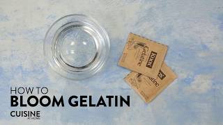 How to Bloom Gelatin | Cuisine at Home
