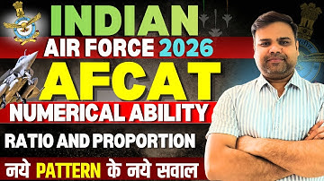 AFCAT 2026 | Ratio & Proportion | Numerical Ability Full Concept & Tricks