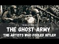The Ghost Army – The Artists Who Fooled Hitler | World War II
