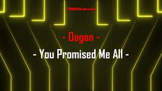 Dagon - You Promised Me All