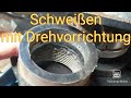 Schweißen mit Drehvorrichtung und Andeli