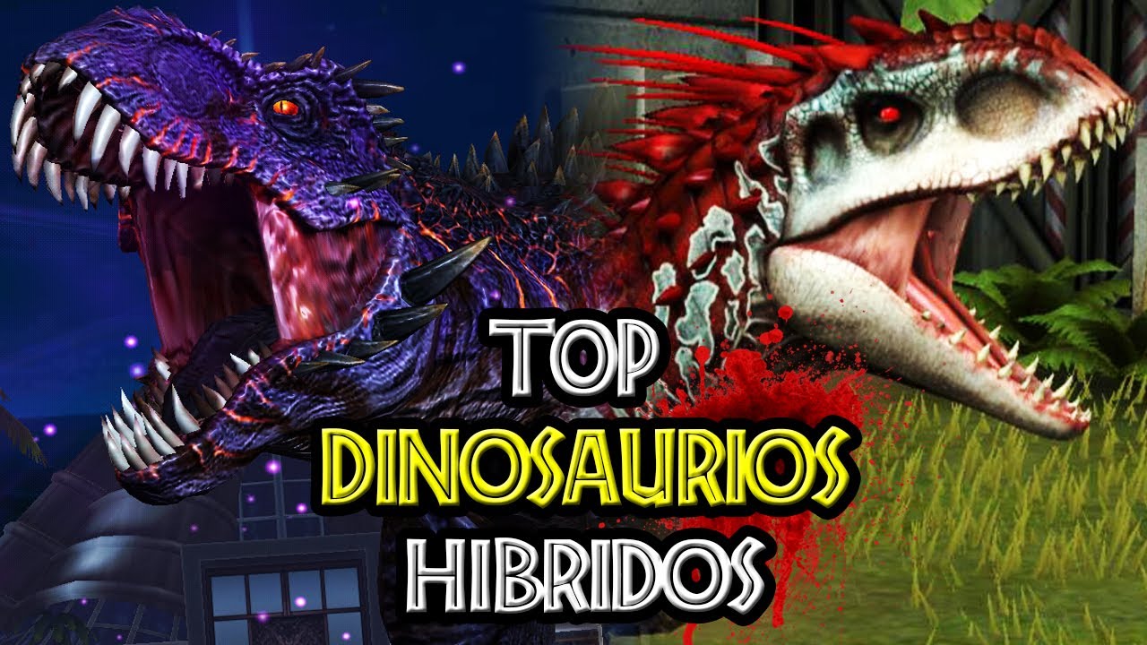 TOP 10: DINOSAURIOS HÍBRIDOS MÁS PELIGROSOS DE JURASSIC WORLD - YouTube