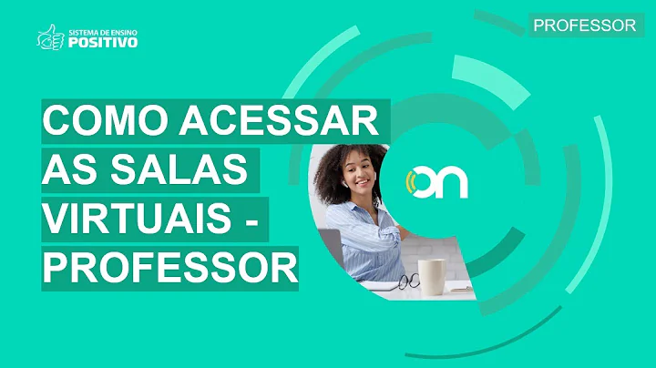 Como o Professor acessa as salas virtuais no Positivo On?