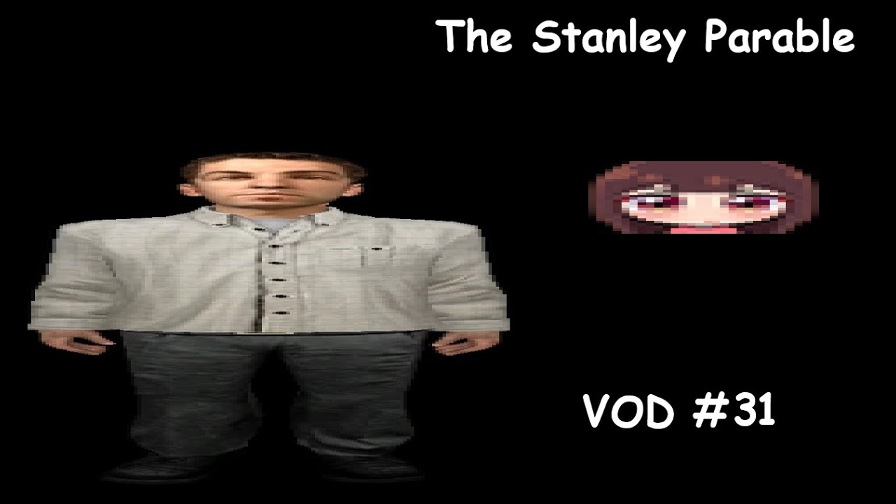 THIS GOT A REMASTER ?! | Stanley Parable Ultra Deluxe Blind | Stanley ...