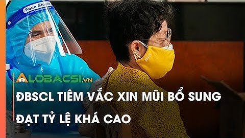 ĐBSCL tiêm vắc xin mũi bổ sung đạt tỷ lệ khá cao