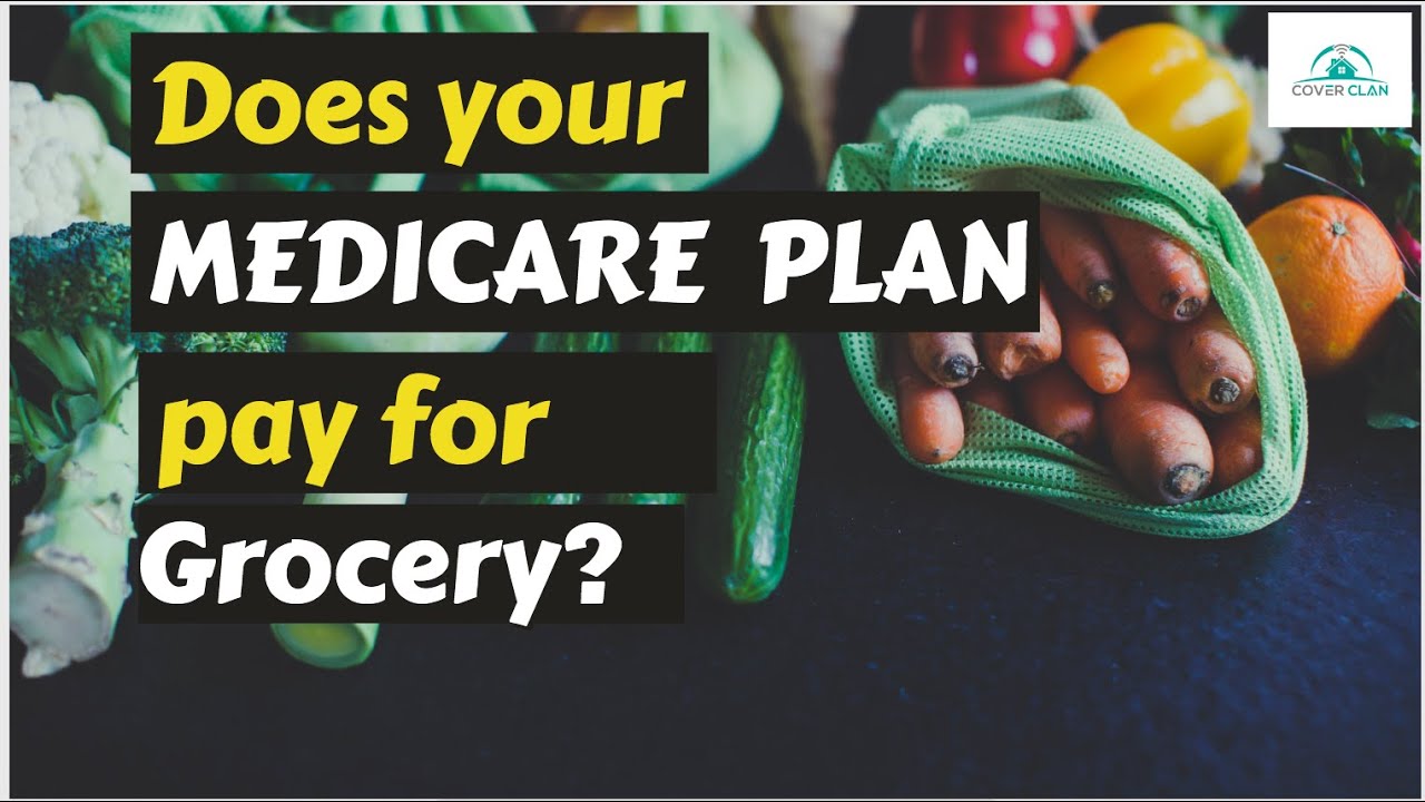 Does Medicare plan pay for grocery or meal delivery? YouTube