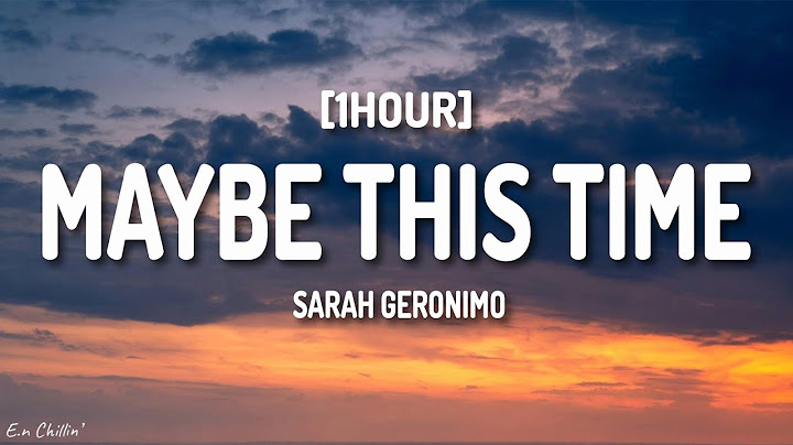 Sarah Geronimo - Maybe This Time (Lyrics) [1HOUR]