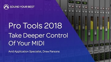 Pro Tools 2018 | Take Deeper Control Of Your MIDI