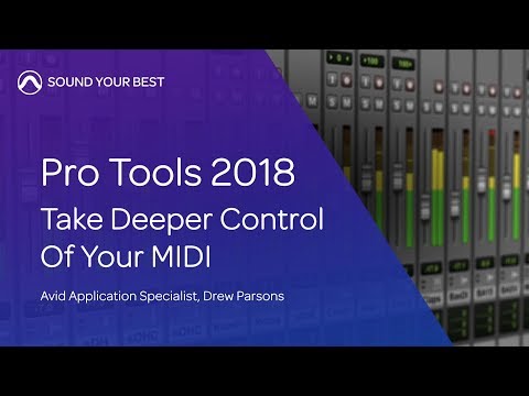 Pro Tools 2018 | Take Deeper Control Of Your MIDI