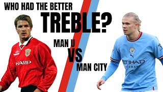 Who had the better TREBLE? Man U vs Man City