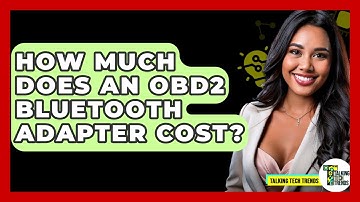 How Much Does An OBD2 Bluetooth Adapter Cost? - Talking Tech Trends