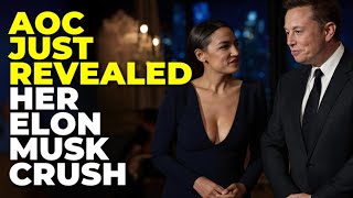 Watch AOCs Secret Feelings About Elon Musk Finally Come Out And Everyone Is Losing It