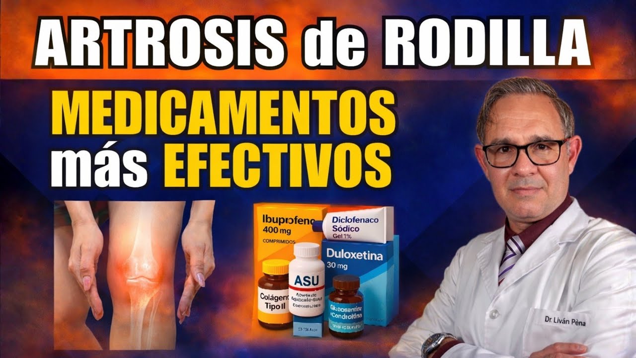Artrosis de RODILLA - ¿Qué MEDICAMENTOS funcionan realmente y cuáles no? [Guía 2026]