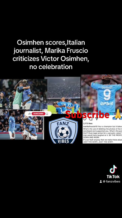 Osimhen scores,Italian journalist, Marika Fruscio criticizes Victor Osimhen, no celebration