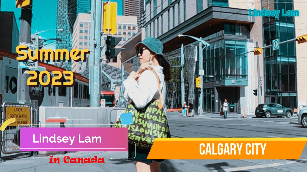 Thành phố đáng sống trên thế giới | Calgary 2023 | Lindsey Lam