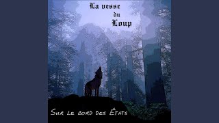 Video thumbnail of "La Vesse du Loup - Sur le bord des États"