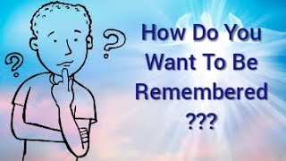 How Do You Want To Be Remembered??? | False Obituary | Nobel Story.