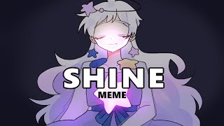 SHINE meme/OC