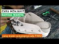 VIDEO CARA JAHIT SANDAL WANITA YANG ADA PAKUNYA