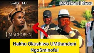 Mthandeni Ehlekisa NgoSminofu!