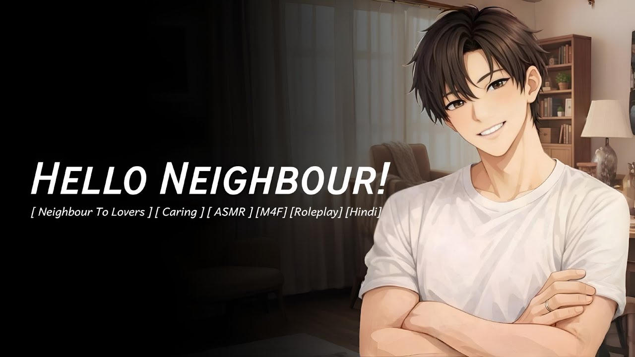 Hello Neighbour❤️ | Neighbour to Lovers | ASMR | Roleplay | M4F | Hindi | MR D ASMR | Part 3 ✨