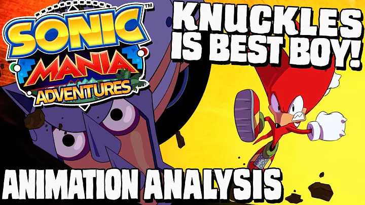 Knuckles is best boy! || Sonic Mania Adventures part 3 animation analysis