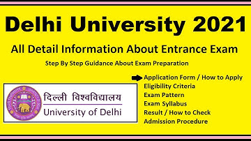 Delhi University 2021 - Notification, Dates, Application, Eligibility, Admit Card, Pattern, Syllabus
