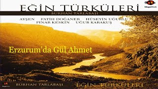 fatihdoğaner - erzurumdagülahmet - eğintürküleri - official video Resimi