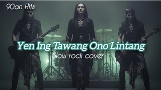 Yen Ing Tawang Ono Lintang (Waldjinah) Slow rock cover by De'Ai Music 